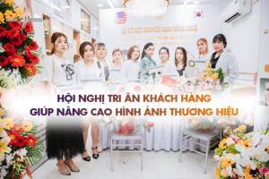 Hội Nghị Tri Ân Khách Hàng Giúp Nâng Cao Hình Ảnh Thương Hiệu