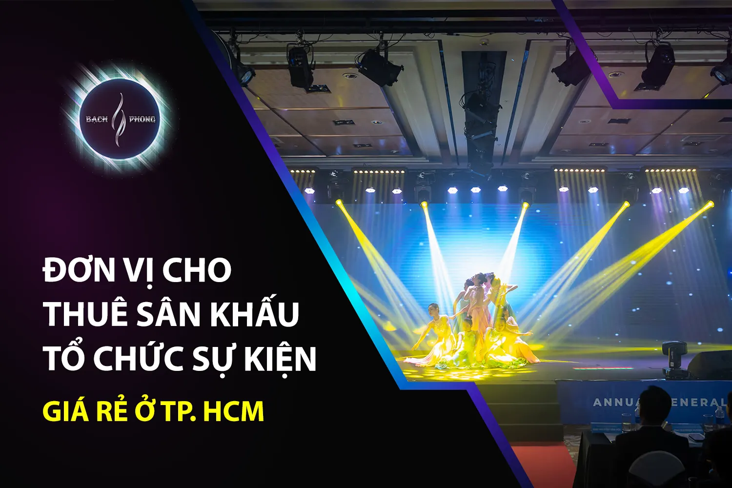 Đơn vị cho thuê sân khấu tổ chức sự kiện giá rẻ ở TP. HCM