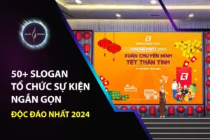 50+ Slogan tổ chức sự kiện ngắn gọn, độc đáo nhất 2024