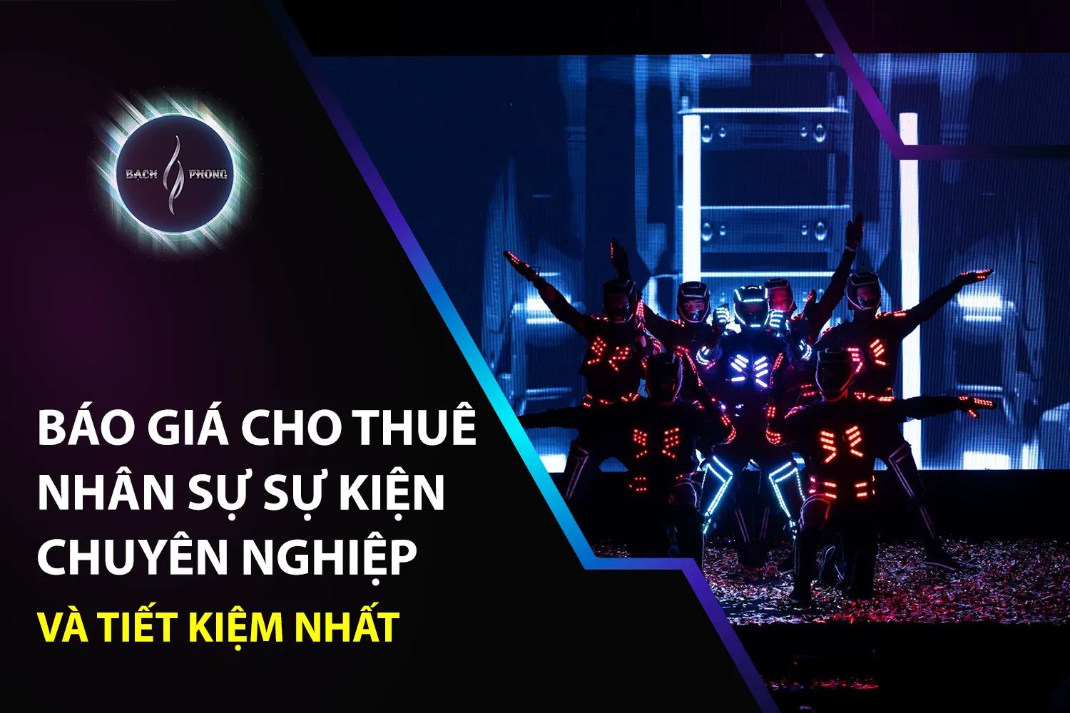 Báo giá cho thuê nhân sự sự kiện chuyên nghiệp và tiết kiệm nhất