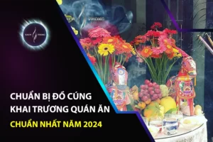 Chuẩn bị đồ cúng khai trương quán ăn chuẩn nhất 2024