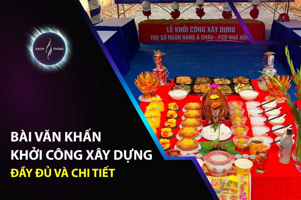 Bài văn khấn khởi công xây dựng đầy đủ và chi tiết