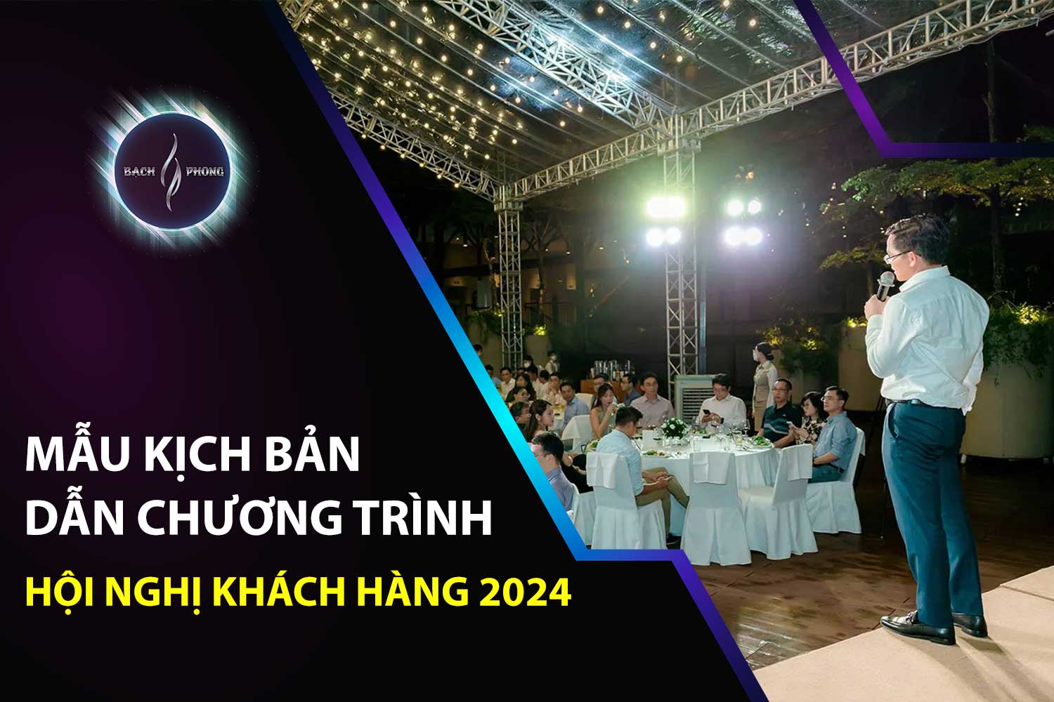 Mẫu kịch bản dẫn chương trình hội nghị khách hàng 2024