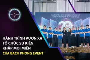Hành Trình Vươn Xa Tổ Chức Sự Kiện Khắp Mọi Miền Của BPE