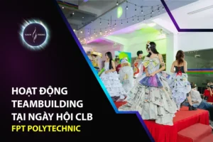 Hoạt động Teambuilding Tại Ngày hội CLB FPT Polytechnic