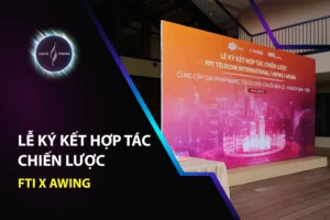 Lễ ký kết hợp tác chiến lược FTI x AWING