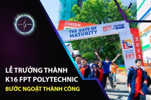 Lễ Trưởng Thành K16 FPT Polytechnic Bước Ngoặt Thành Công