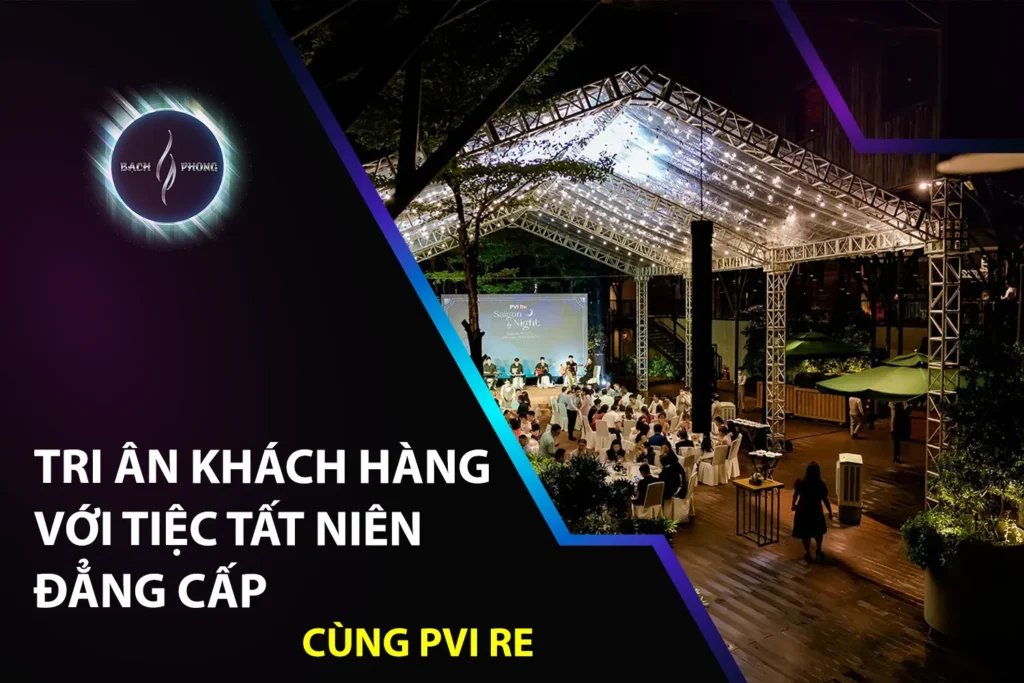 Tri Ân Khách Hàng Với Tiệc Tất Niên Đẳng Cấp Cùng PVI Re