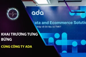 Khai Trương Tưng Bừng Cùng Công Ty ADA