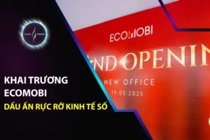 Khai trương ecomobi – dấu ấn rực rỡ kinh tế số