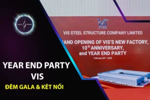 Year End Party VIS đêm gala và kết nối 