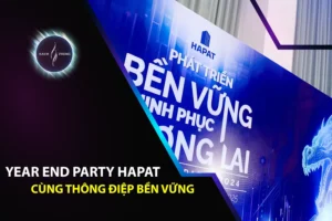 Year end party Hapat cùng thông điệp bền vững