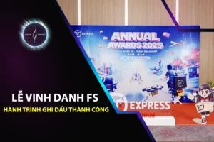 Lễ vinh danh FS hành trình ghi dấu thành công