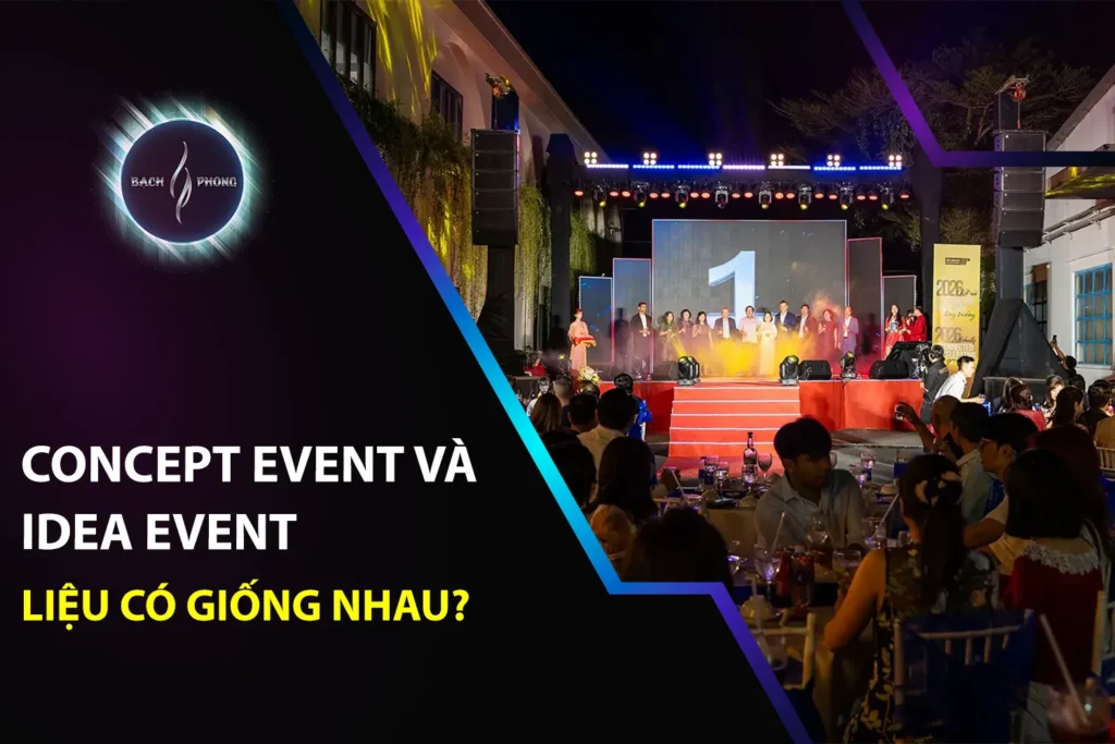 Concept Event và Idea Event: Liệu Có Giống Nhau?